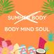 Body summer VS Body mind soul